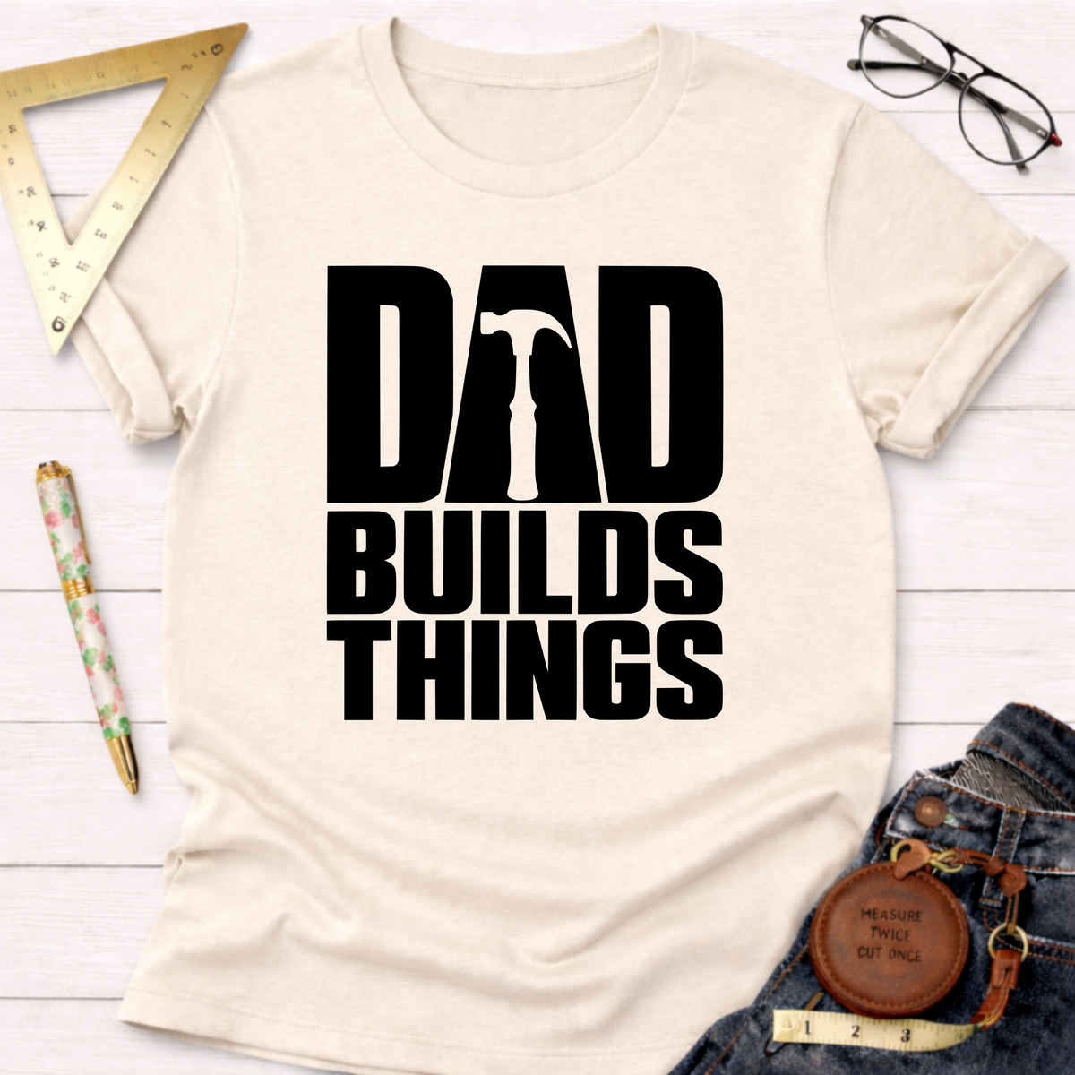 Dad Builds Things funny woodworking t-shirt – Sawdust & Ponytails (view 3)