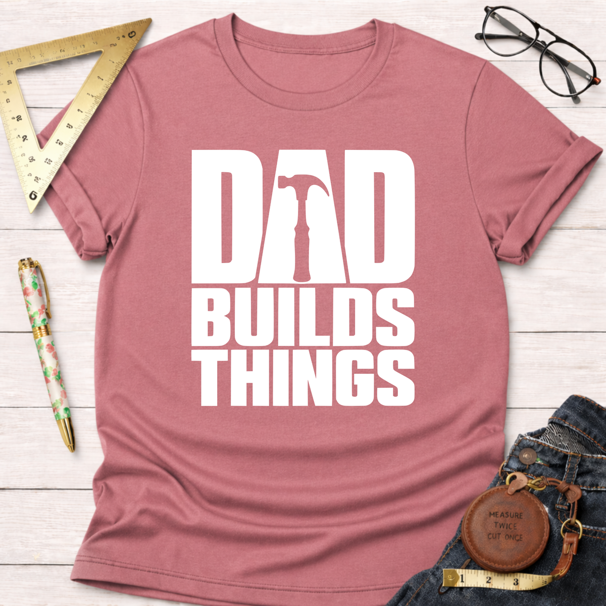 Dad Builds Things funny woodworking t-shirt – Sawdust & Ponytails (view 2)