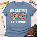 Measure Twice Cut Once floral woodworking t-shirt – Sawdust & Ponytails (view 5)