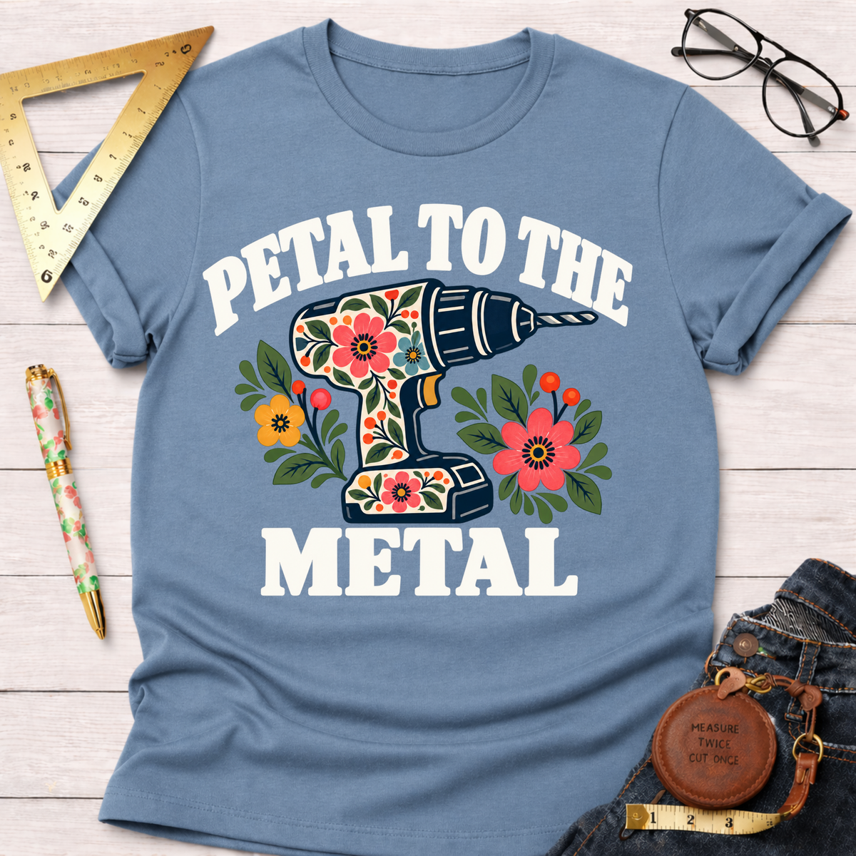 Petal To The Metal woodworking t-shirt – Sawdust & Ponytails (view 5)