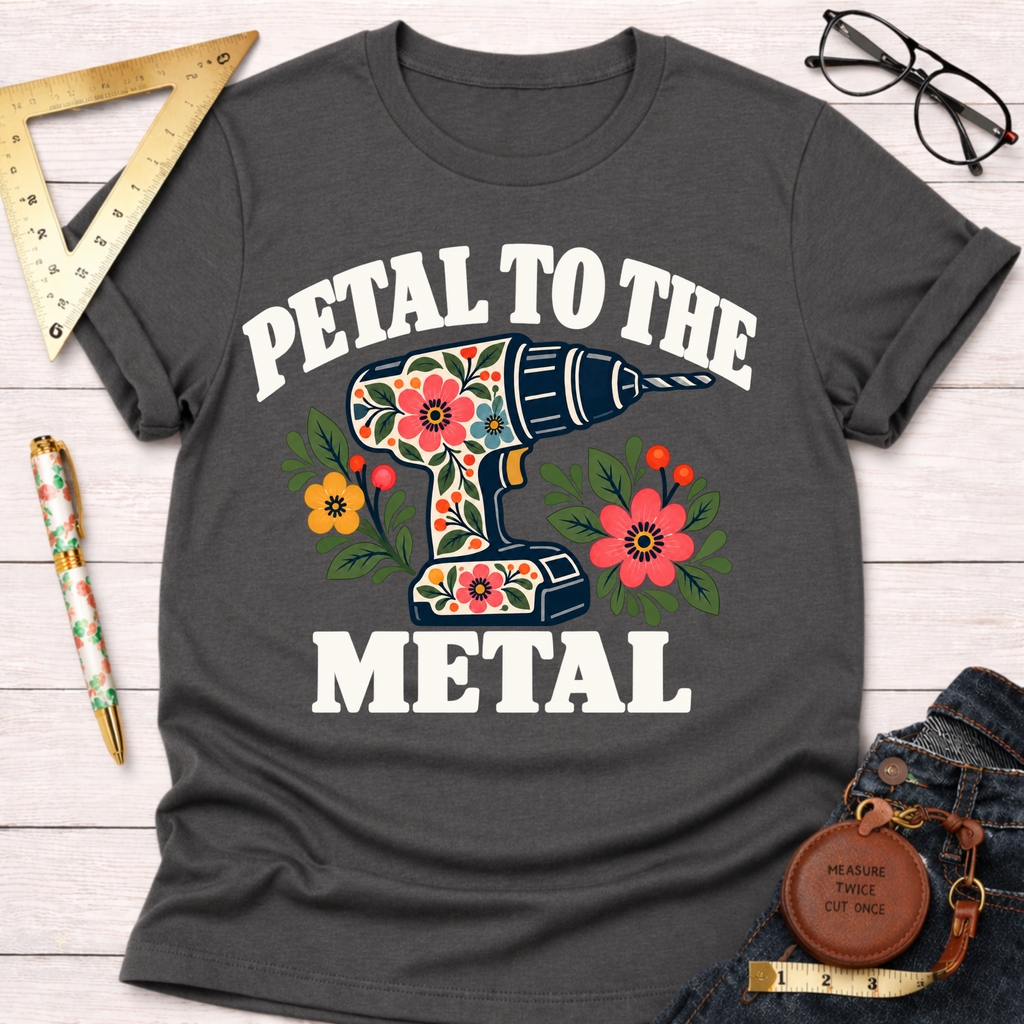 Petal To The Metal woodworking t-shirt – Sawdust & Ponytails (view 8)