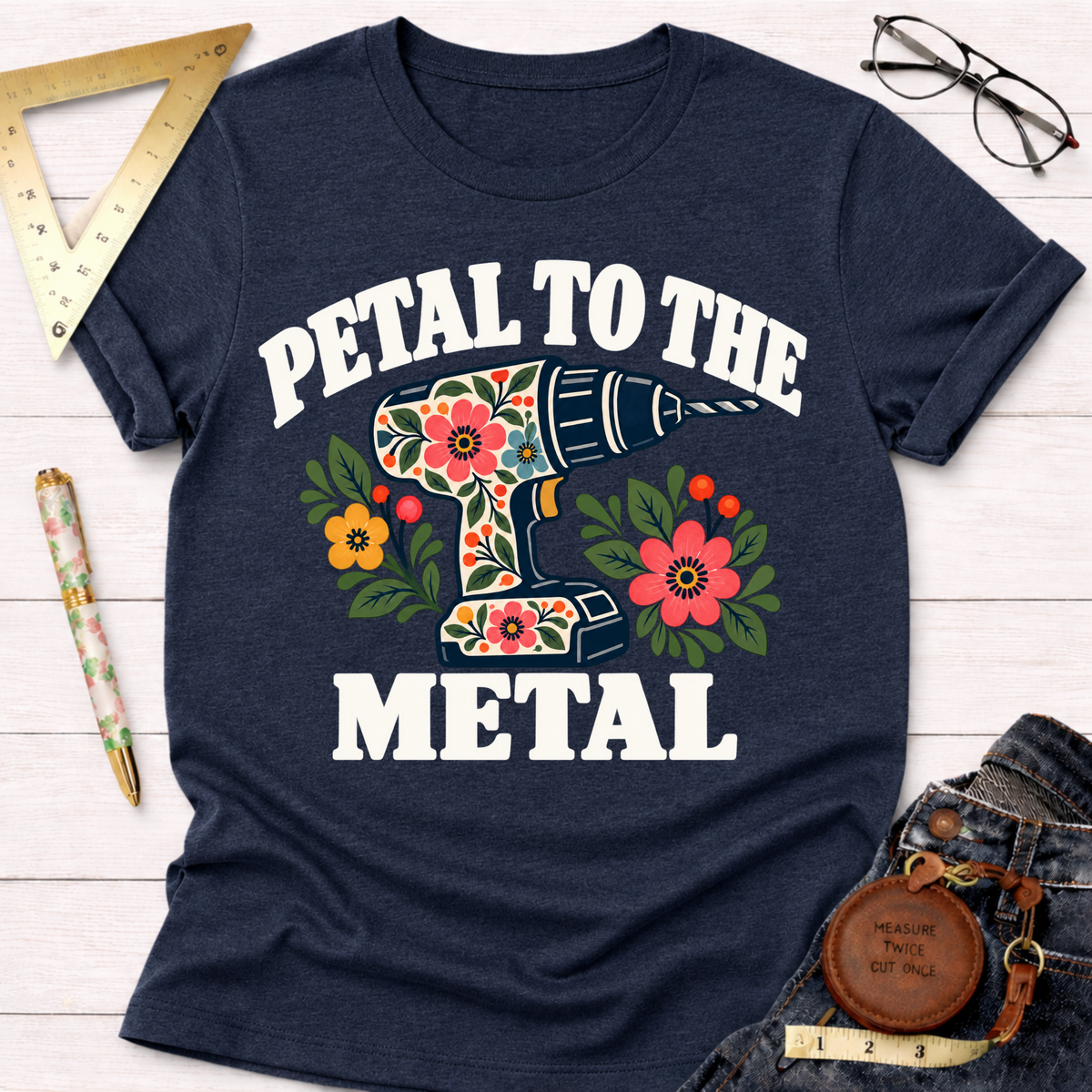 Petal To The Metal woodworking t-shirt – Sawdust & Ponytails (view 6)