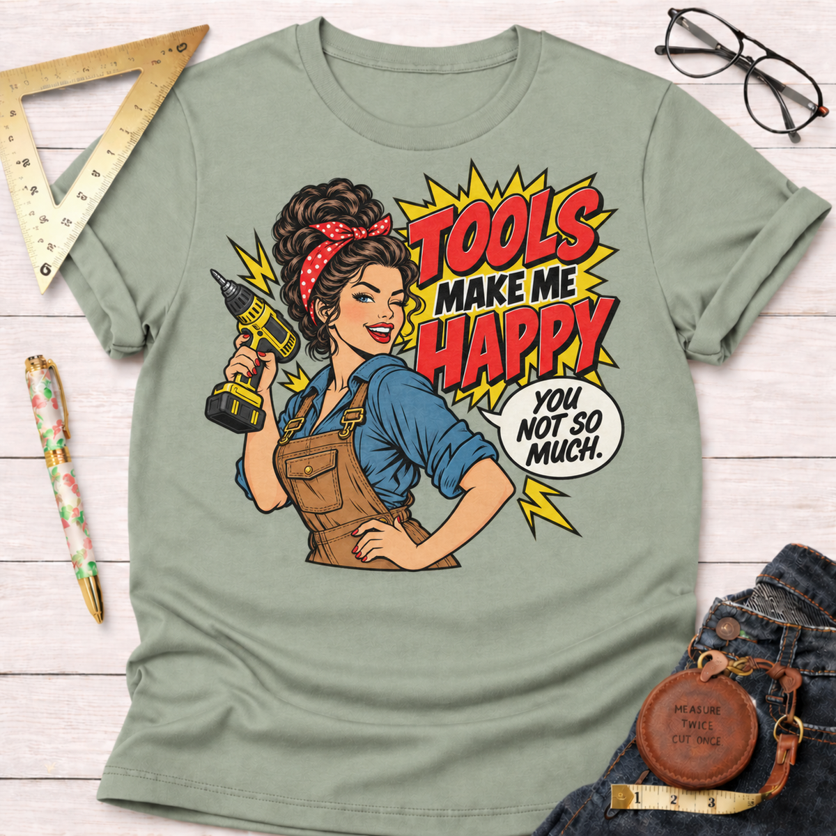 Tools Make Me Happy woodworking t-shirt, pop-art pin-up with drill design – Sawdust & Ponytails (view 9)