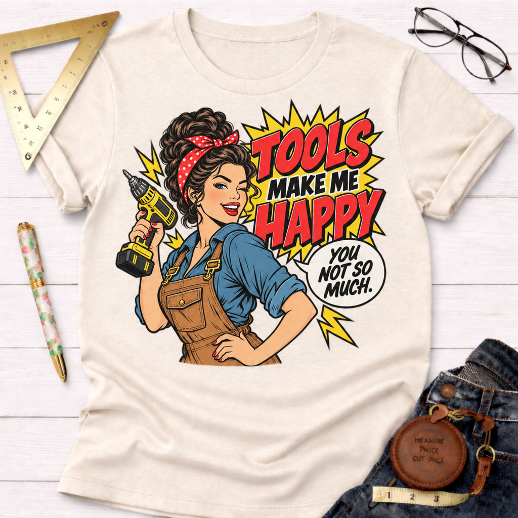 Tools Make Me Happy woodworking t-shirt, pop-art pin-up with drill design – Sawdust & Ponytails (view 3)