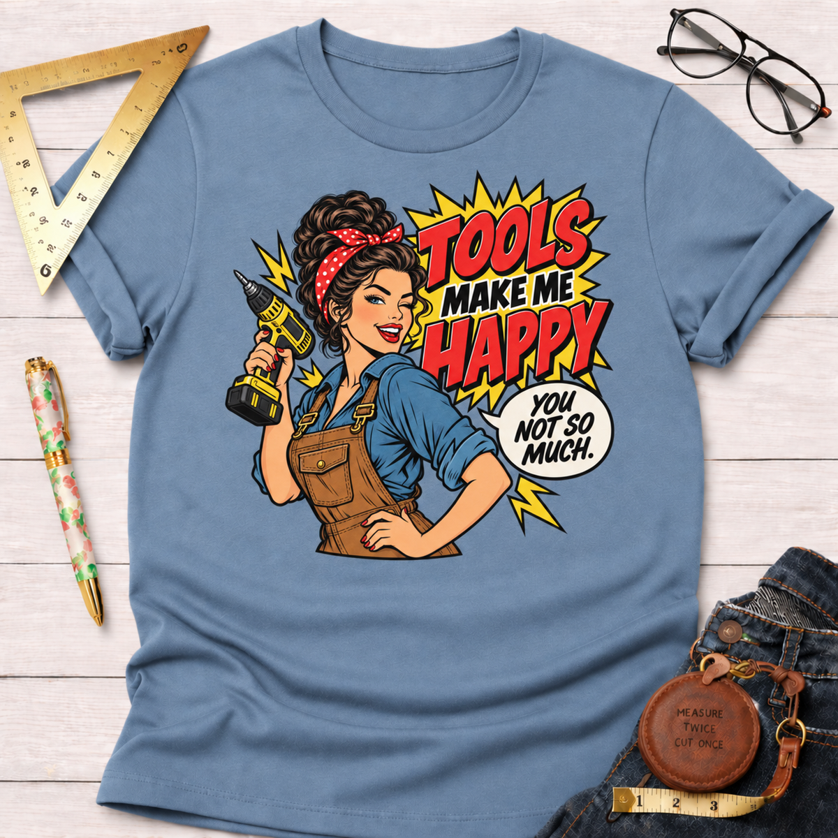 Tools Make Me Happy woodworking t-shirt, pop-art pin-up with drill design – Sawdust & Ponytails (view 5)