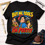 Buy Me Tools And Tell Me I'm Pretty woodworking t-shirt, pop-art pin-up with drill design on vintage black – Sawdust & Ponytails (view 1)