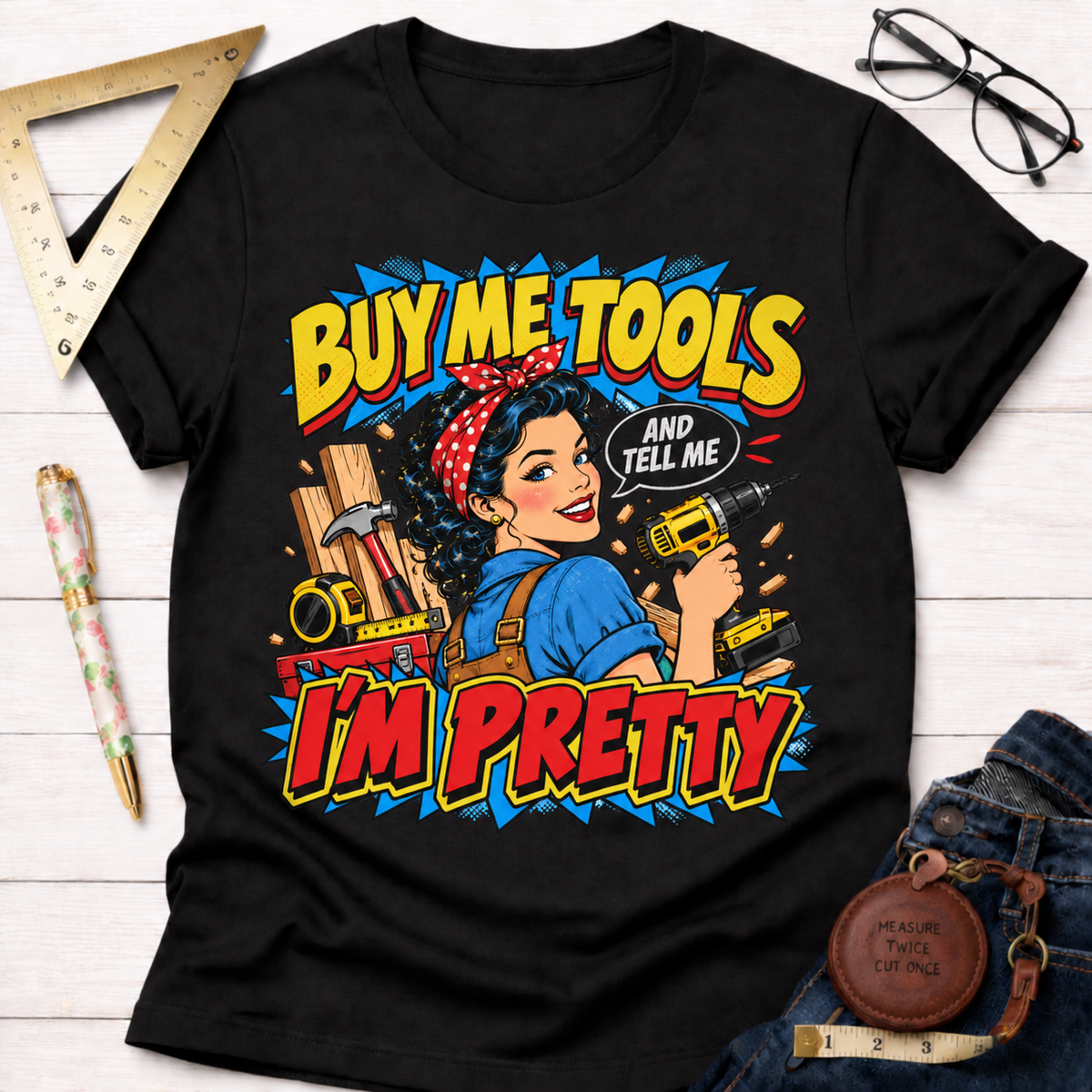 Buy Me Tools And Tell Me I'm Pretty woodworking t-shirt, pop-art pin-up with drill design on vintage black – Sawdust & Ponytails (view 1)
