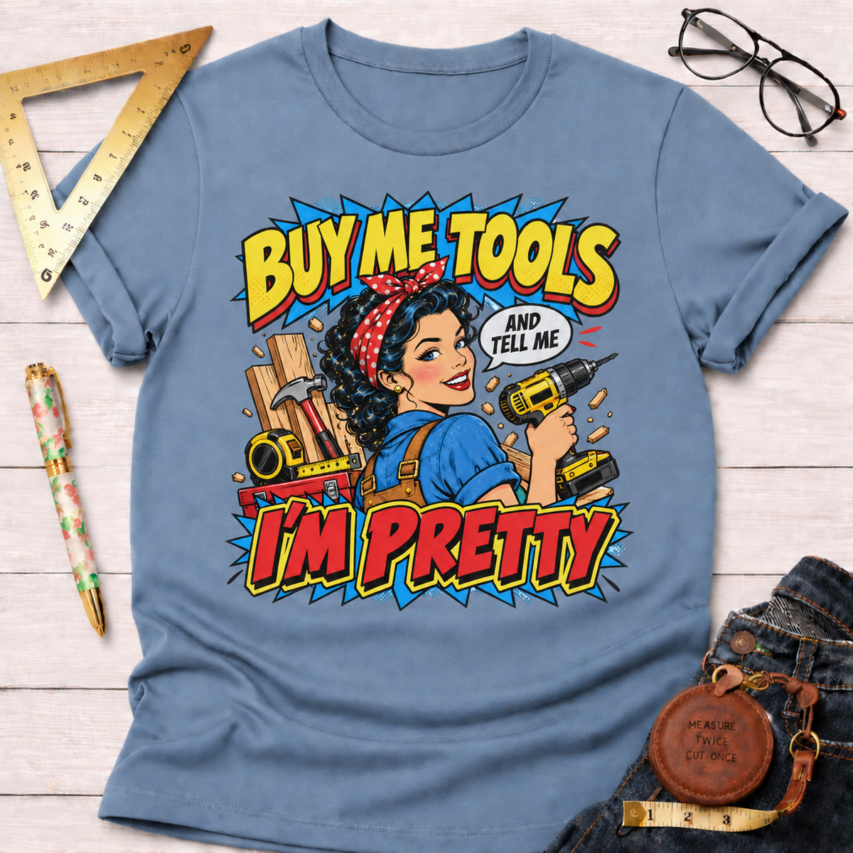 Buy Me Tools And Tell Me I'm Pretty woodworking t-shirt, pop-art pin-up with drill design – Sawdust & Ponytails (view 5)