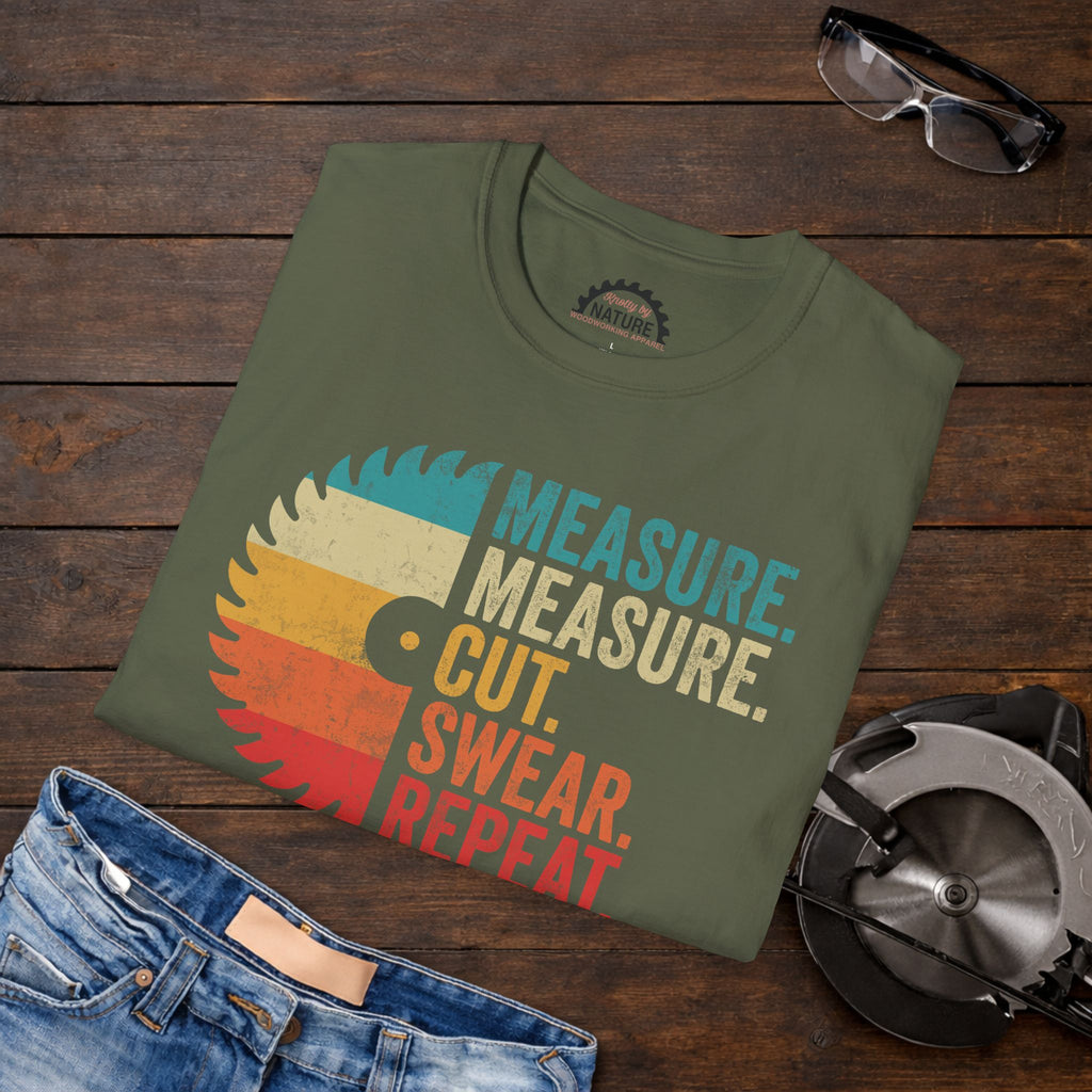 Measure. Cut. Swear. T-Shirt