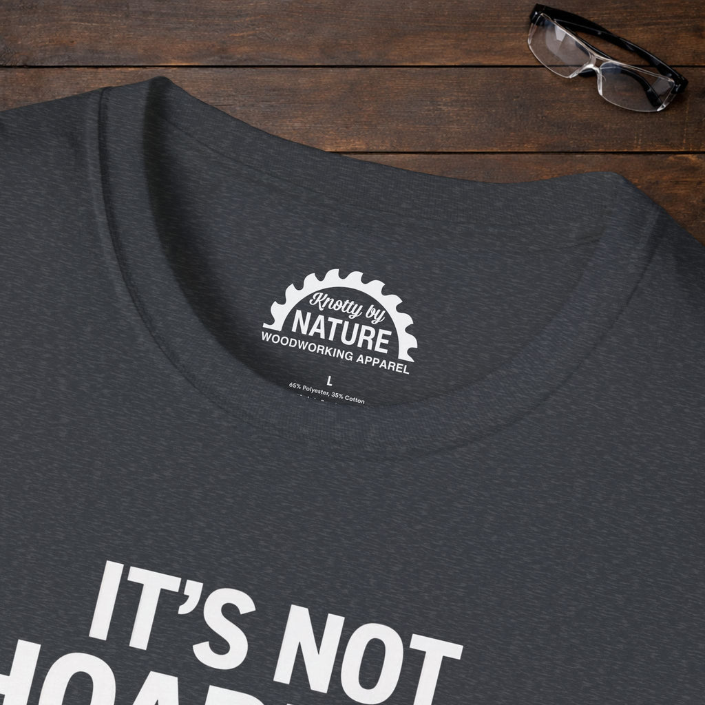 It’s Not Hoarding T-Shirt