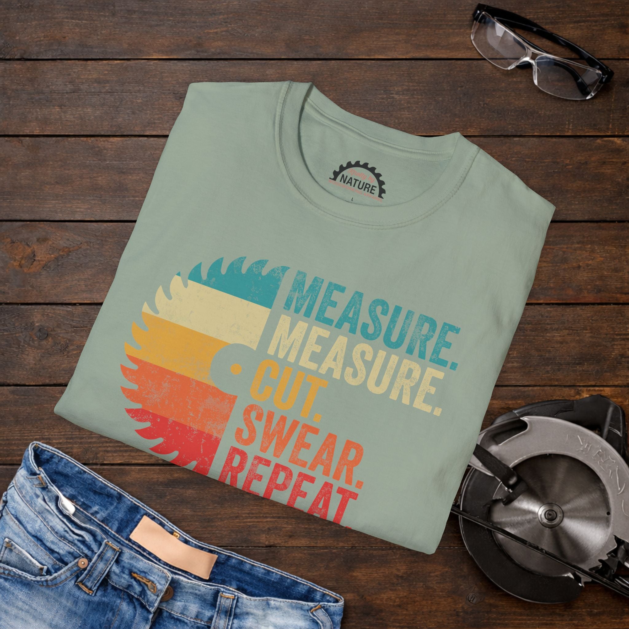 Measure. Cut. Swear. T-Shirt