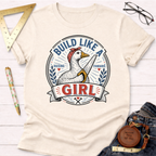 Cream "Build Like A Girl" t-shirt with a goose wearing a bandana and holding a saw, surrounded by tools.