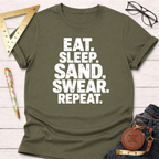 Olive green cotton t-shirt with "EAT. SLEEP. SAND. SWEAR. REPEAT." in white text.