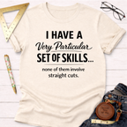 Cream t-shirt with "I Have A Very Particular Set Of Skills..." text in black.