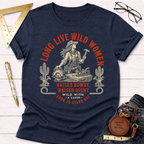 Long Live Wild Women T-Shirt