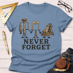 Never Forget T-Shirt