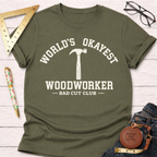Worlds Okayest Woodworker T-Shirt
