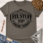 Women's funny woodworking graphic tee shirt for female woodworkers, makers, and DIY builders — Sawdust & Ponytails. Dark gray cotton t-shirt with "I FIX STUFF AND I KNOW THINGS" in black text.