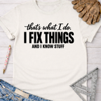 Women's funny woodworking graphic tee shirt for female woodworkers, makers, and DIY builders — Sawdust & Ponytails. Cream cotton tee with "I FIX THINGS AND I KNOW STUFF" text.