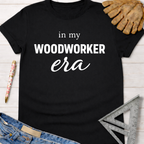 Black "in my WOODWORKER era" graphic tee, Women's funny woodworking graphic tee shirt for female woodworkers, makers, and DIY builders — Sawdust & Ponytails